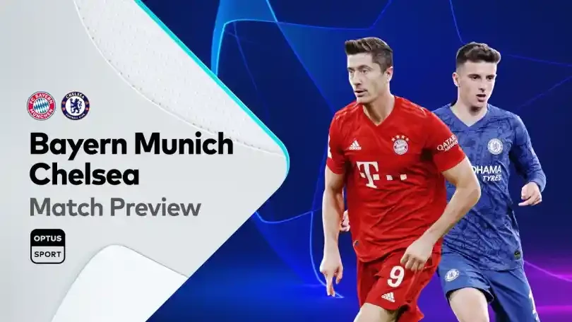 ONE88 Nhận định, Soi kèo bóng đá – UEFA Champions League – Bayern Munich vs Chelsea – 02h00 09/08/2020: Khách ngẩng cao đầu