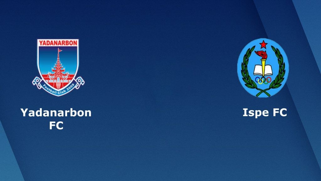 ONE88 Nhận định bóng đá - Myanmar - Yadanarbon vs Ispe FC - 16h30 25/03/2020