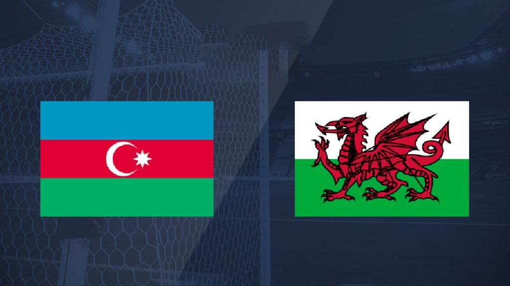 ONE88 Nhận định bóng đá Azerbaijan vs Wales - 00h00 17/11/2019