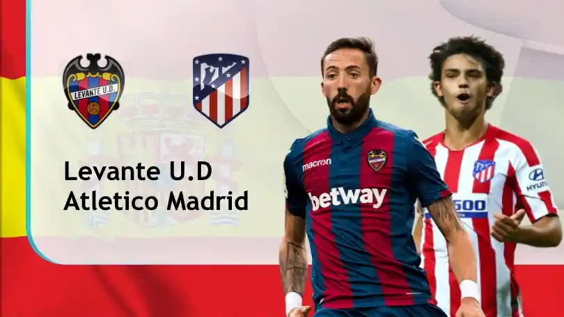 ONE88 Nhận định bóng đá – VĐQG Tây Ban Nha – Levante vs Atletico Madrid – 01h00 18/02/2021: Xây chắc ngôi đầu