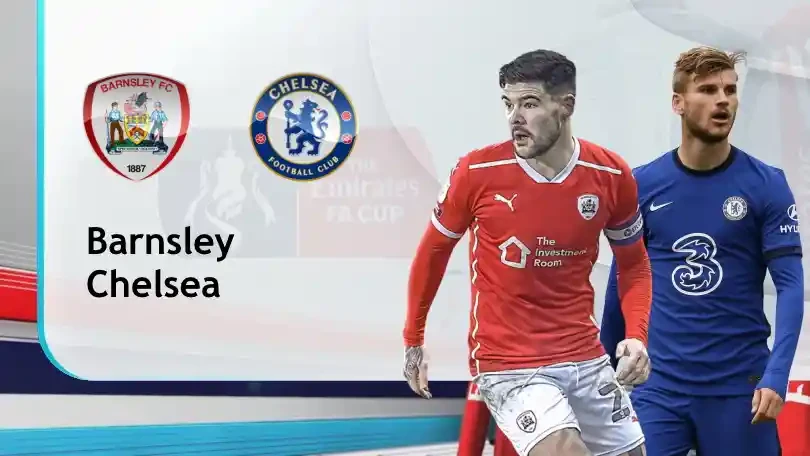 ONE88 Nhận định bóng đá – FA Cup – Barnsley vs Chelsea – 03h00 12/02/2021: Chủ nhà dừng bước