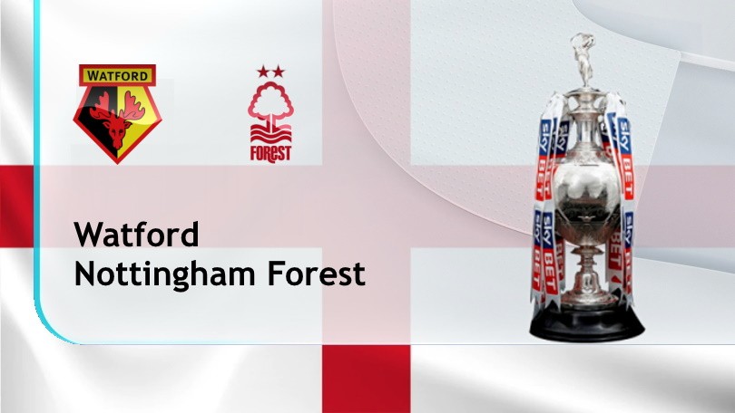 ONE88 Watford vs Nottingham Forest – Nhận định kèo bóng đá 19h30 06/03/2021 - Hạng nhất Anh