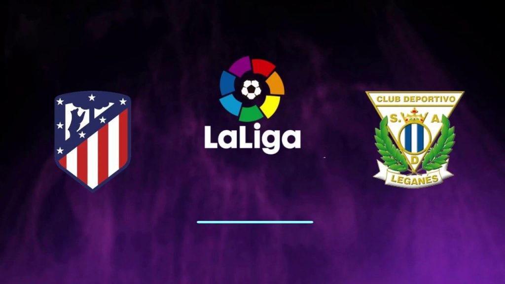ONE88 Nhận định bóng đá Atletico Madrid vs Leganes - 18h00 26/01/2020