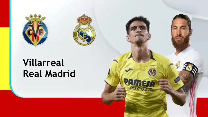 ONE88 Nhận định bóng đá – VĐQG Tây Ban Nha – Villarreal vs Real Madrid – 22h15 21/11/2020: Cạm bẫy ở El Madrigal