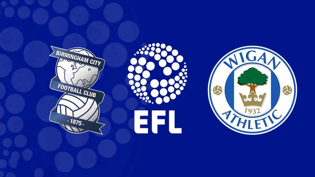 ONE88 Nhận định bóng đá Birmingham vs Wigan - 22h00 01/01/2020