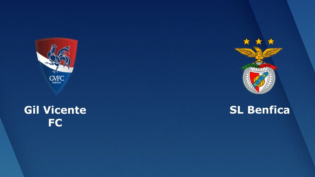 ONE88 Nhận định bóng đá - Bồ Đào Nha - Gil Vicente vs Benfica - 02h30 25/02/2020
