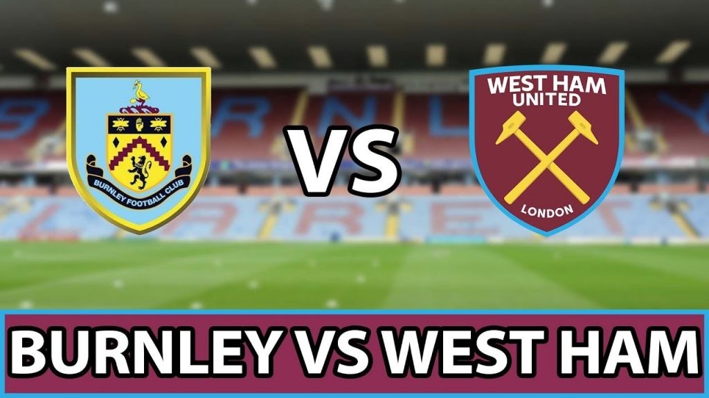 ONE88 Nhận định bóng đá Burnley vs West Ham - 22h00 09/11/2019