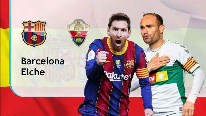 ONE88 Nhận định bóng đá – VĐQG Tây Ban Nha – Barcelona vs Elche – 01h00 25/02/2021: Hủy diệt tân binh