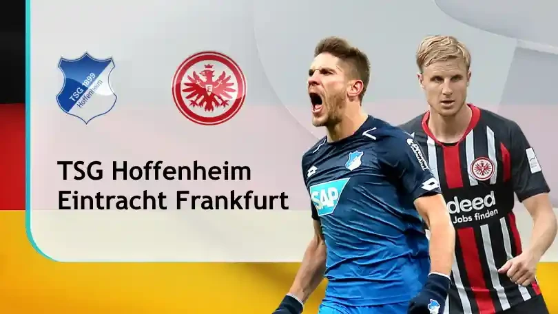 ONE88 Nhận định bóng đá – VĐQG Đức – TSG Hoffenheim vs Eintracht Frankfurt – 21h30 07/02/2021: Đại bàng sải cánh