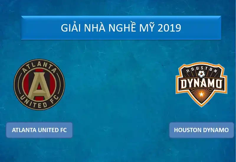 ONE88 Atlanta United vs Houston Dynamo 18/07/2019 - Soi kèo nhà cái trước trận đấu hôm nay